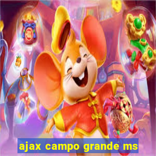 ajax campo grande ms